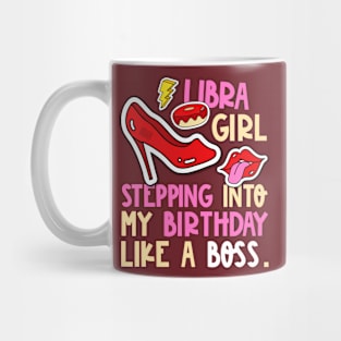 Libra Girl Horoscope Heels Stepping Birthday Like Boss Cool Mug